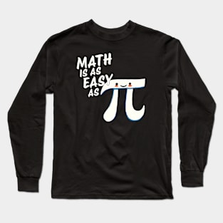 Math is as easy as Pi Long Sleeve T-Shirt